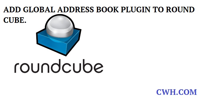 how-to-add-global-address-book-plugin-to-round-cube-coimbatore